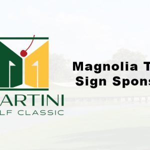 Martini Golf Classic Magnolia Tee Sign Sponsor